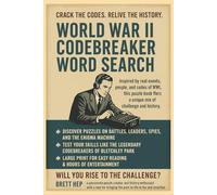 World War II Codebreaker Word Search: World War 2 Word Search Puzzle Book for Adults | Cryptography, Enigma Codes, Battles, and Secret Missions (Step Back in Time Word Search Series)