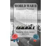 World War II Crossword Puzzles: World War II Crossword Puzzles with Easy-to-Read Font Featuring Battles, Leaders, Events, History and More | 6x9 ... Idea for Holidays, Vacations and Relaxation