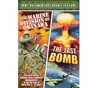 World War II Documentary Double Feature: 6th Marine Division on Okinawa (1945) / The Last Bomb (1945)