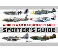 World War II Fighter Planes Spotter's Guide – Osprey Publishing