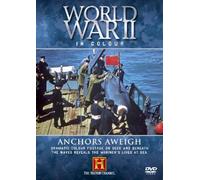 World War II in Colour - Anchors Aweigh [Import anglais]