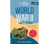 World War II in Simple German : Learn German the Fun Way with Topics that Matter