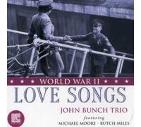 World War II Love Songs by John^Moore, Michael^Miles, Butch Bunch (2001-07-10)