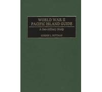World War II Pacific Island Guide: A Geo-Military Study