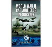 World War II Raf Airfields In Norfolk (Aviation Heritage Trail)