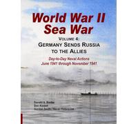 World War II Sea War, Vol 4: Germany Sends Russia to the Allies