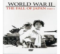 World War II - the Fall of Japan: Part 1 [2006] [DVD] [NTSC]