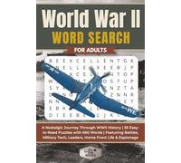 World War II Word Search for Adults: A Nostalgic Journey Through WWII History | 55 Easy-to-Read Puzzles with 660 Words | Featuring Battles, Military ... Life & Espionage (Elz Zup Word Searches)
