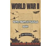 World War II Word Search Puzzle Book: Word Search for History lovers | Help Calm the Mind, Relax, and Focus | 6x9 Inches, 110 Pages | 50+ Puzzles | Solutions Included