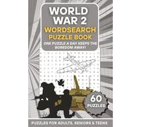 World War II Wordsearch Puzzle Book: 60 History-Themed Word Puzzles Featuring Battles, Leaders & Key Events | Large Print Brain Games for Adults, ... (The Ultimate Word Search Puzzle Series)