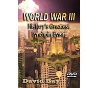World War III: History's Greatest Lynchpin Event