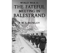 World War ll: The Fateful Meeting in Balestrand