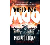 World War Moo: An Apocalypse Cow Novel: 2