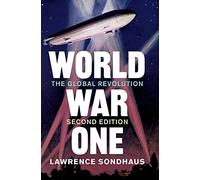 World War One: The Global Revolution