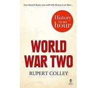World War Two: An Authoritative History of WWII, Hitler, and the Allies