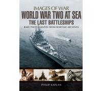 World War Two at Sea: The Last Battleships