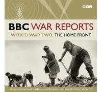 World War Two: The Home Front (BBC War Reports)