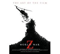 World War Z: The Art of the Film