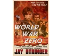 World War Zero : An Archaeology Action Thriller