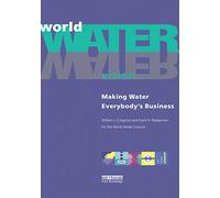 World Water Vision: Making Water Everybody's Business