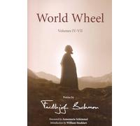 World Wheel: v. 4-7 (Writings of Frithjof Schuon): Poems by Frithjof Schuon
