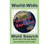 World-Wide Word Search: Cities of East Asia: Challenging Word Searches with Easy to Read Print about Cities China, Japan, Taiwan, and more | 6x9 ... for Vacations, Holidays, and Free Time