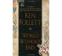 World Without End by Follett, Ken (2007) Hardcover
