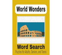 World Wonders Word Search Puzzle Book: Easy-to-Read Print Puzzles Featuring Ancient Wonders, Natural Wonders, Famous Landmarks, and More | 6x9 inches, ... Holidays, Vacations, Relaxation and Free Time