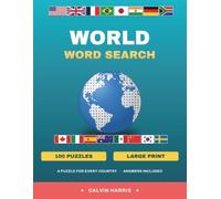 World Word Search: Large-Print Puzzles for Adults & Seniors - A Puzzle Shaped Like Every Country, with 100 Puzzles, Capitals, Cities & Famous Landmarks (Answer Keys Included)