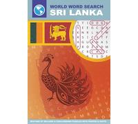 World Word Search Sri Lanka: A Guided Journey Through Sri Lanka with 16 Locations, 64 Word Search Puzzles from Relaxing to Challenging, Stunning Photos, and Fascinating Cultural Insights