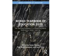 World Yearbook of Education 2025 : The Teaching Profession in a Globalizing World: Governance, Career, Learning