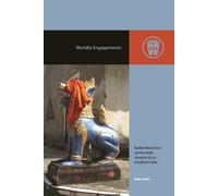 Worldly Engagements : Buddhist Monasticism and Masculinity Among the Tai Lue of Southwest China