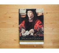 Worldly Goods: A New History of the Renaissance