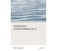 Worldly Indeterminacy (Philosophy Across Borders)