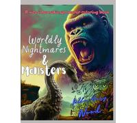 Worldly Nightmares & Monsters, or A nice international horror coloring book: faith over fear coloring book