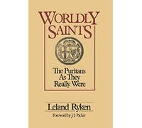 Worldly Saints: The Puritans as They Really Were - Harper Collins Publishers