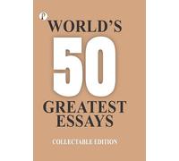 Worlds 50 Greatest Essays