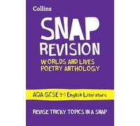 Worlds and Lives Poetry Cluster AQA GCSE 9-1 English Literature Revision Guide: Ideal for the 2026 and 2027 exams (Collins GCSE Grade 9-1 SNAP Revision)