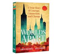 Worlds Apart:A True Story of Courage Connection and Change