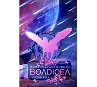 Worlds Apart Book 03: Boadicea