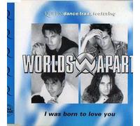 Worlds Apart - I was born to love you (Freddie Mercury)