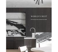 World's Best - 50 Interiors from Around the Globe (World’s Best From Around The Globe)
