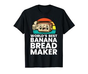 Worlds Best Banana Bread Maker T-Shirt