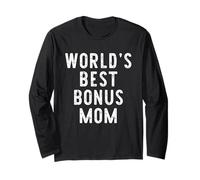 World's Best Bonus Mom Funny Family Long Sleeve T-Shirt