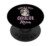 World's Best Cavalier Mom Cavalier King Charles Spaniel Dog PopSockets Adhesive PopGrip