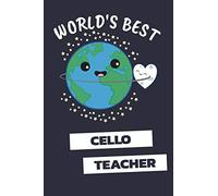 World's Best Cello Teacher: Notebook / Journal With 110 Lined Pages