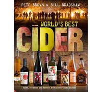 World's Best Cider: Taste, Tradition and Terroir, from Somerset to Seattle