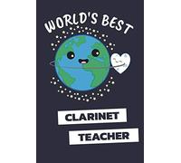 World's Best Clarinet Teacher: Notebook / Journal With 110 Lined Pages