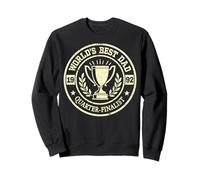 Worlds Best Dad 1992 Quarter-Finalist Trophy Sweatshirt
