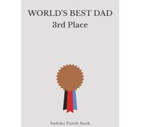 World's Best Dad 3rd Place Sudoku: A Thoughtful and Relaxing Puzzle Book